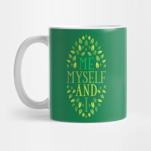 Me, Myself and I Mug